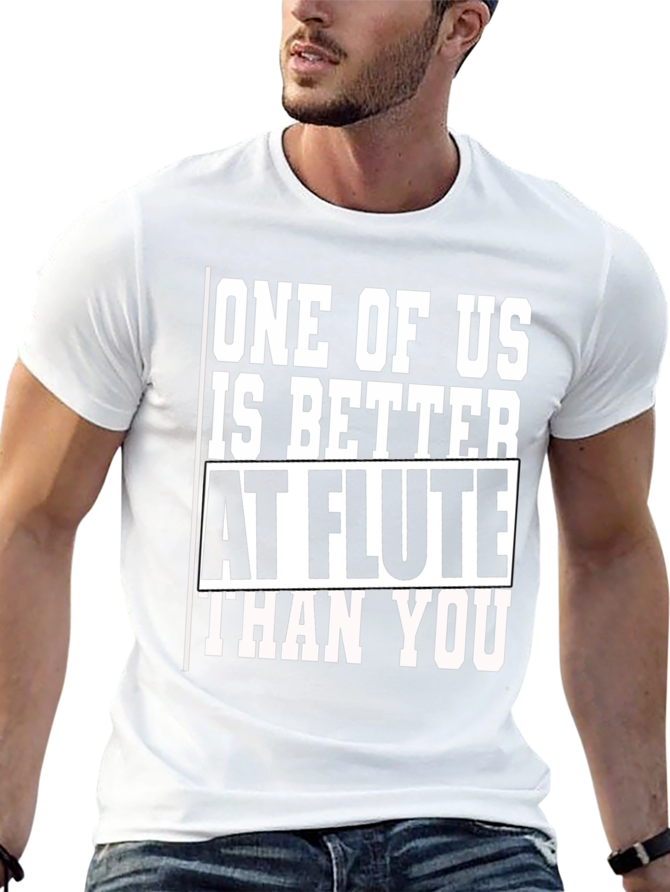 Funny Flute Player T-Shirt: Better Than You!