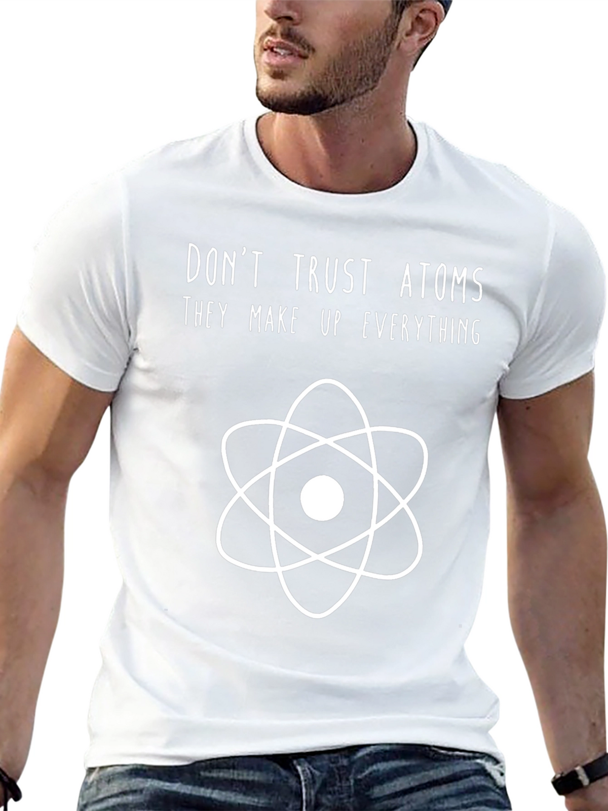 Dont Trust Atoms Science T-Shirt
