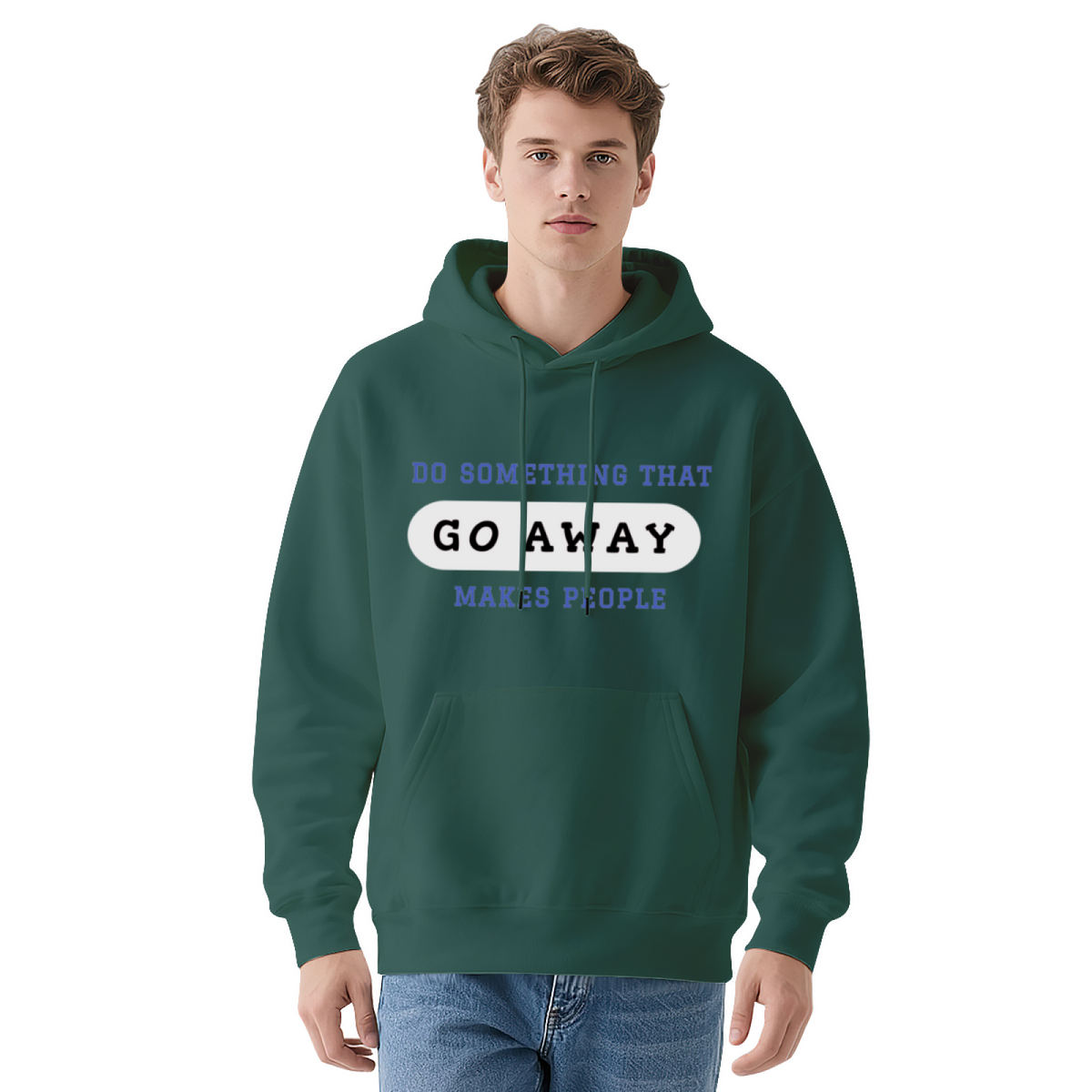 Do Something That Makes People Go Away Funny Graphic Hoodie - Introvert Humor Pullover