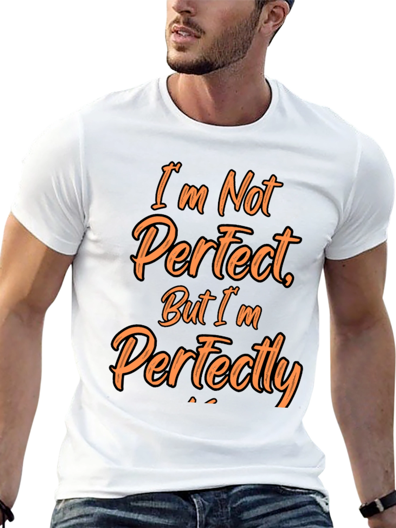 Funny Im Not Perfect Graphic T-Shirt