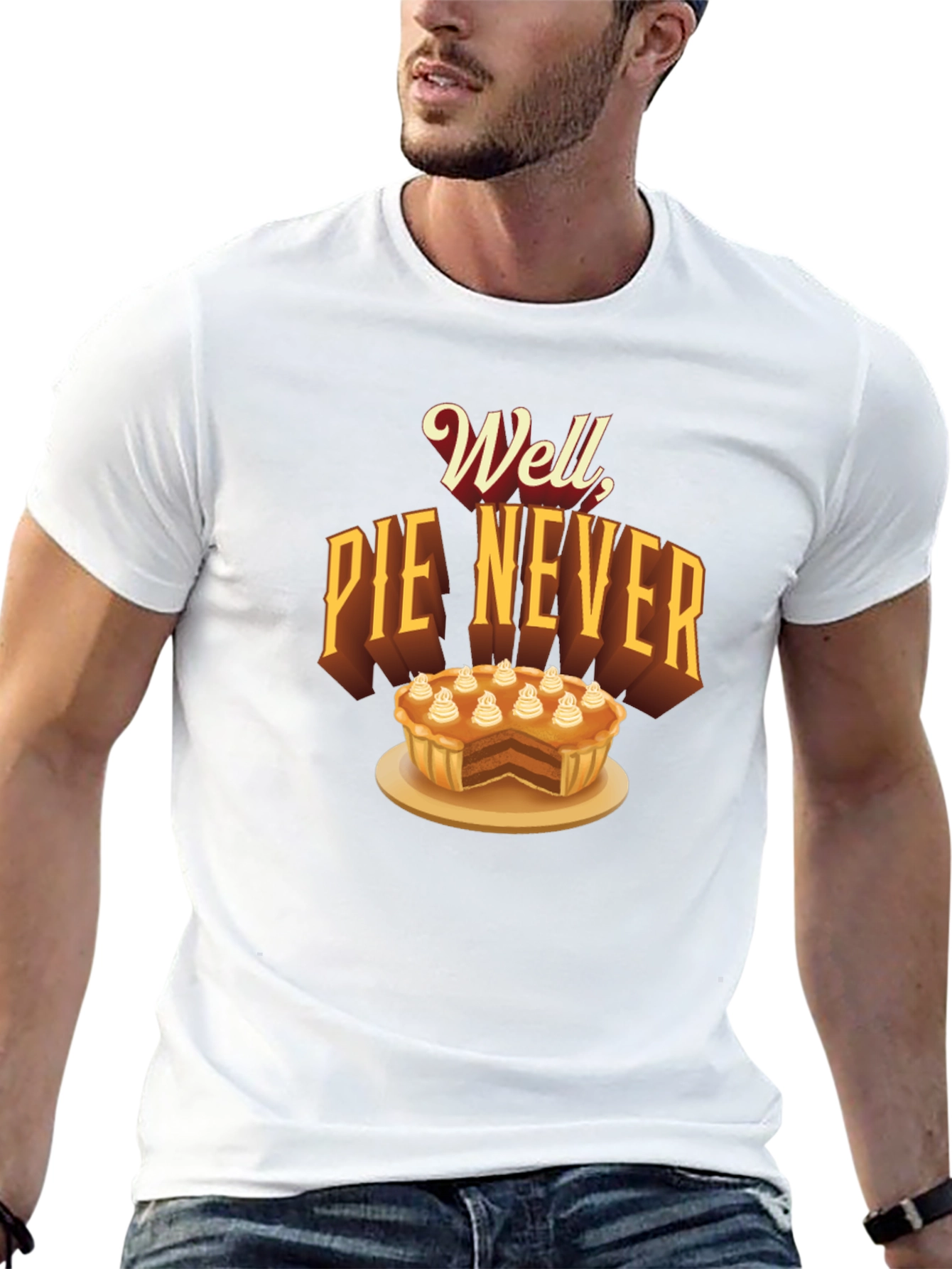 Well Pie Never Funny Graphic T-Shirt