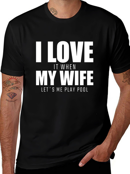 I Love My Wife Pool T-Shirt Novelty Graphic Tee