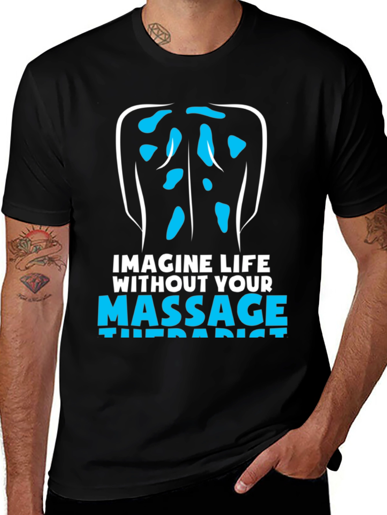 Massage Therapist T-Shirt: Imagine Life Without!