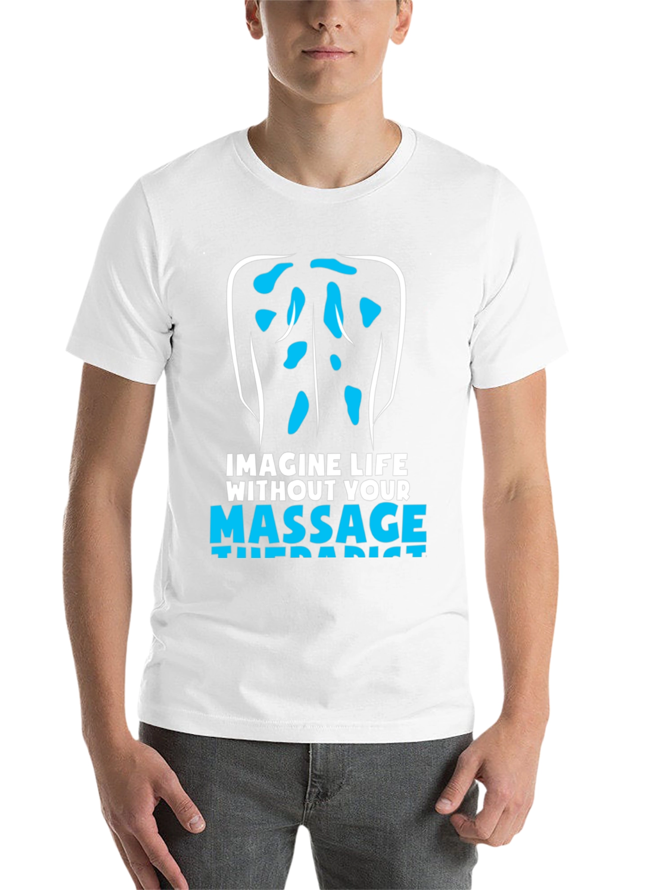 Massage Therapist T-Shirt: Imagine Life Without!