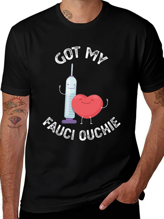 Got My Fauci Ouchie T-Shirt Funny Vaccine Tee