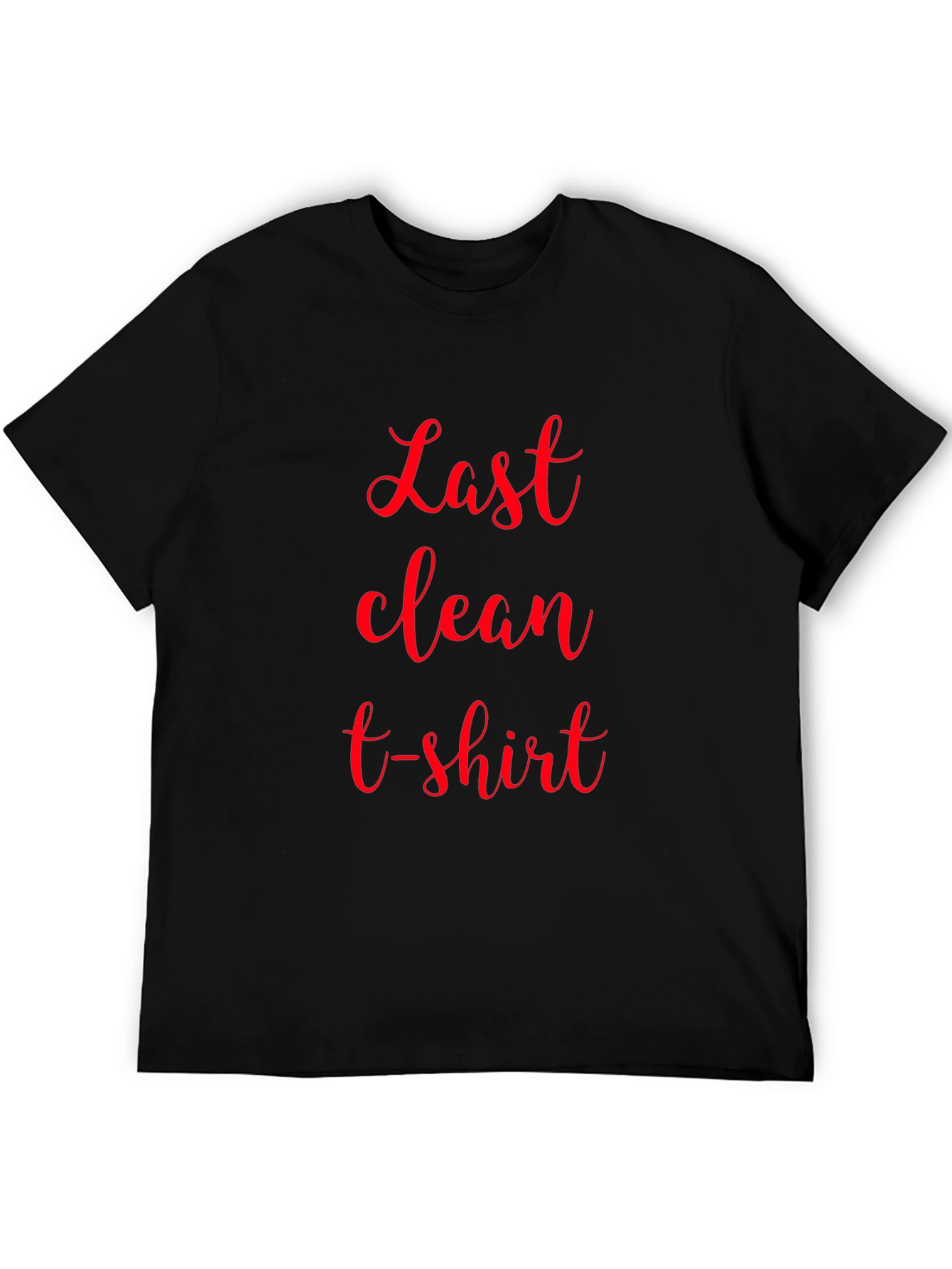 Last Clean T-Shirt - Novelty Graphic Tee