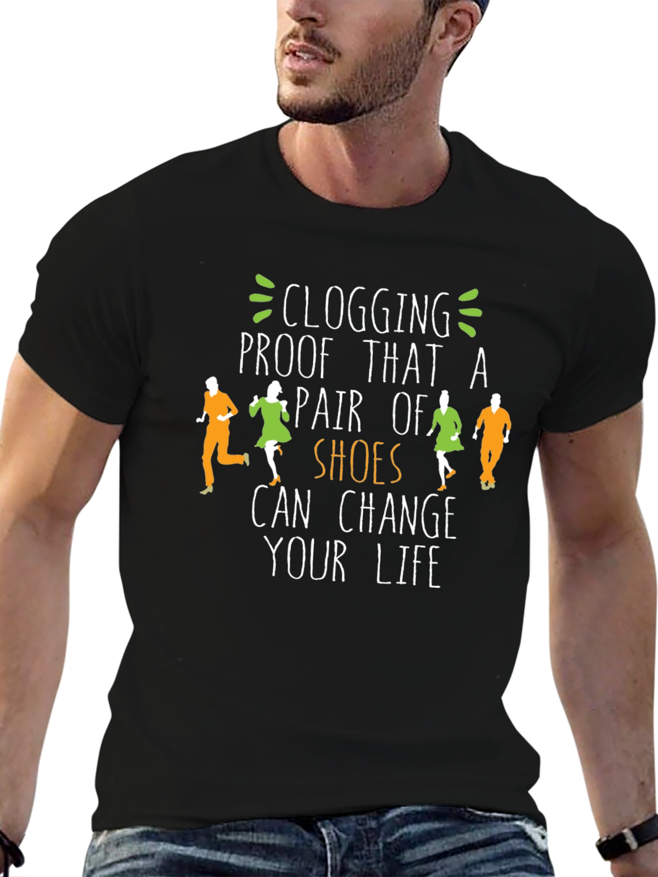 Clogging Shoes Change Your Life T-Shirt