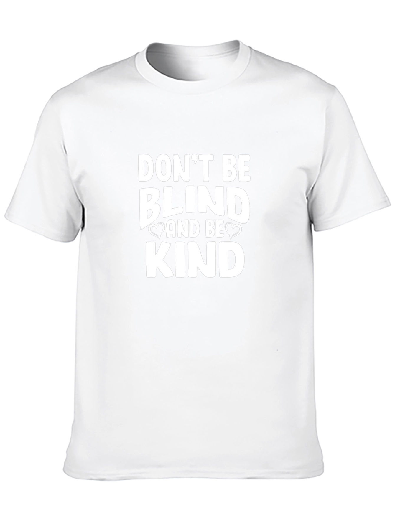 Dont Be Blind And Be Kind Graphic Tee