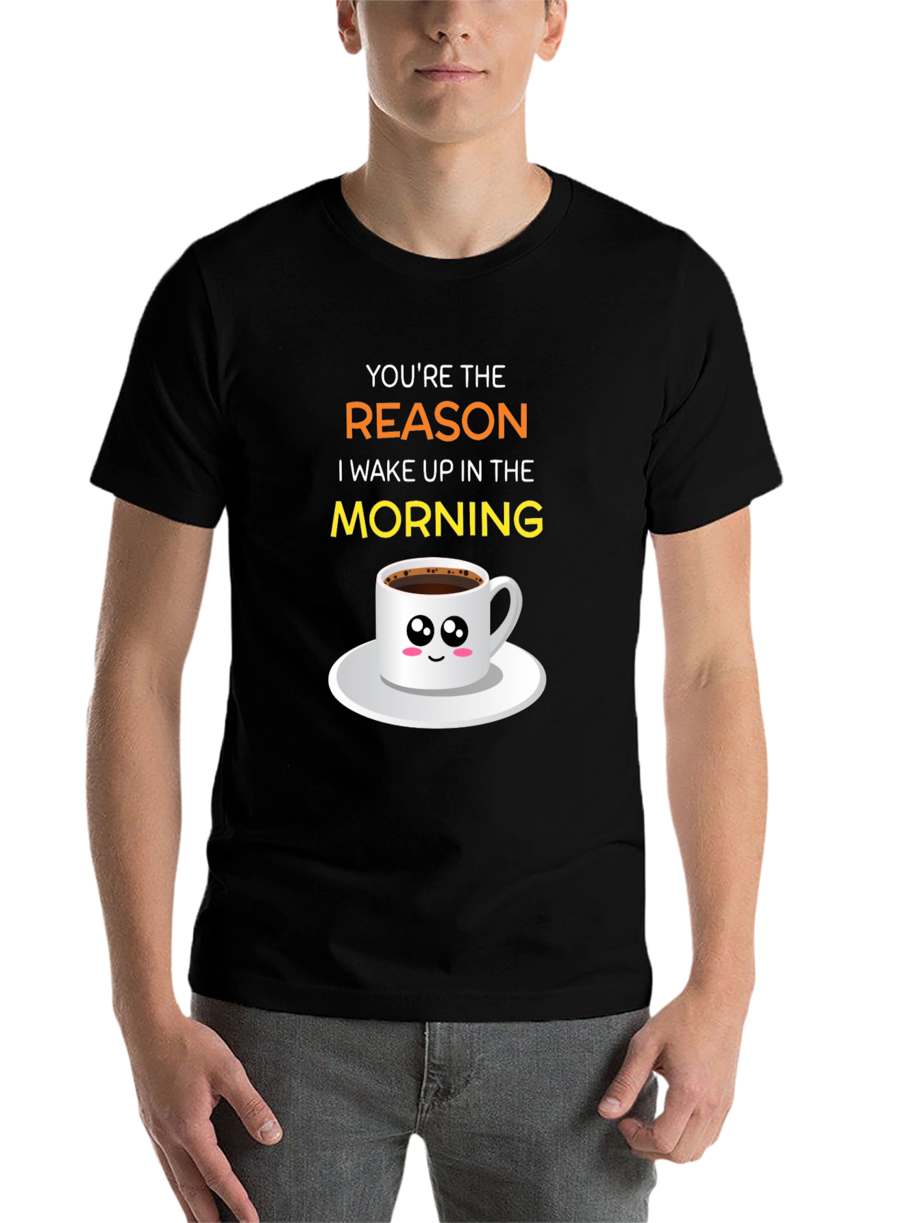 Youre The Reason I Wake Up T-Shirt