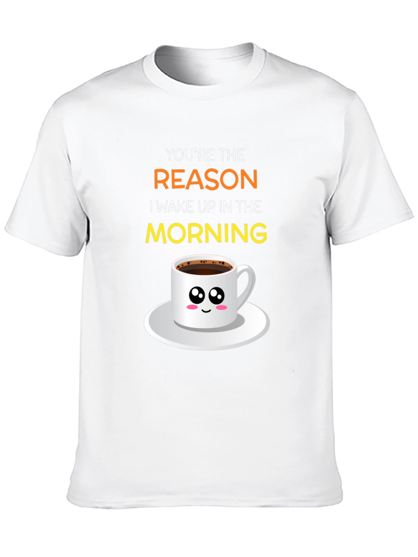 Youre The Reason I Wake Up T-Shirt