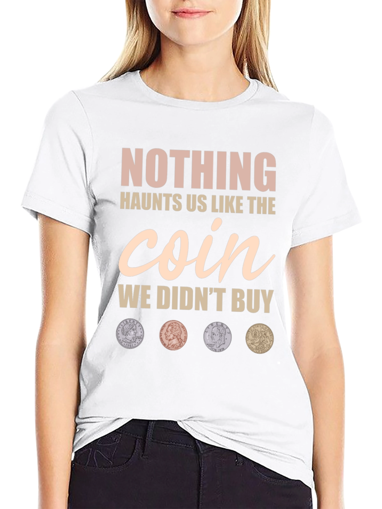 Nothing Haunts Us Coin T-Shirt