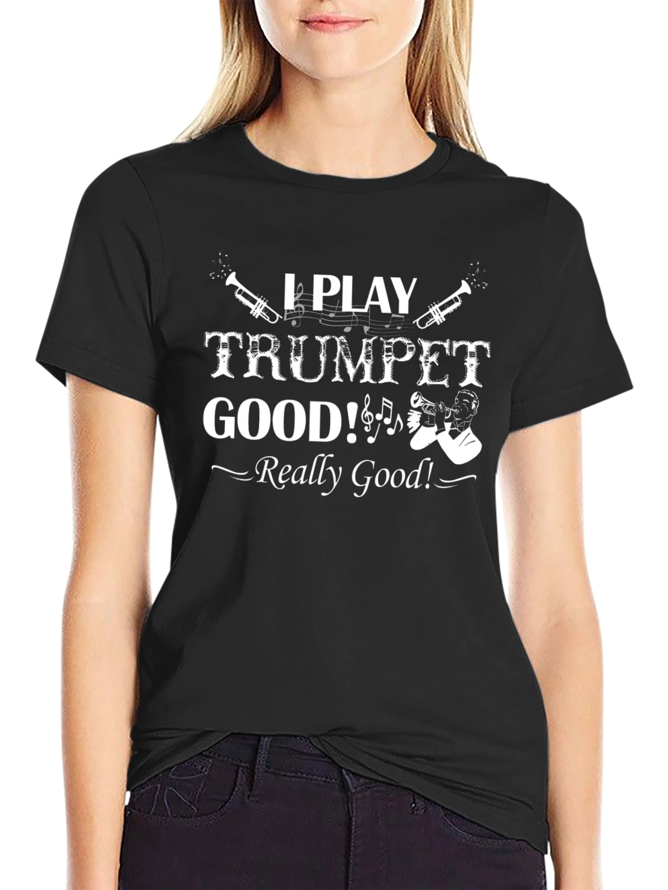 I Play Trumpet Good Black T-Shirt