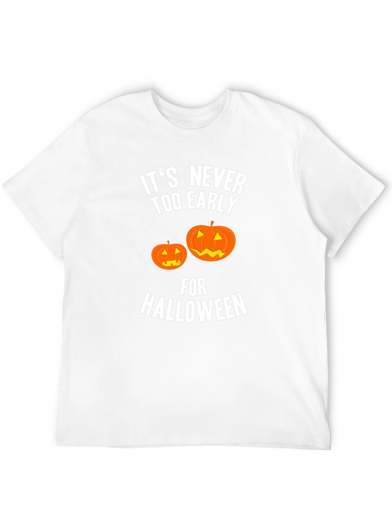 Halloween T-Shirt - Its Never Too Early