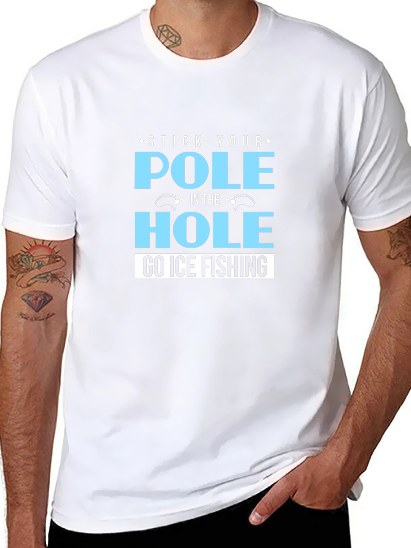 Stick Your Pole in the Hole T-Shirt Ice Fishing