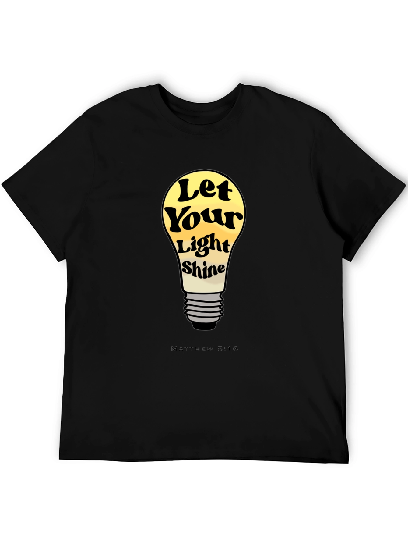 Let Your Light Shine T-Shirt - Matthew 5:16