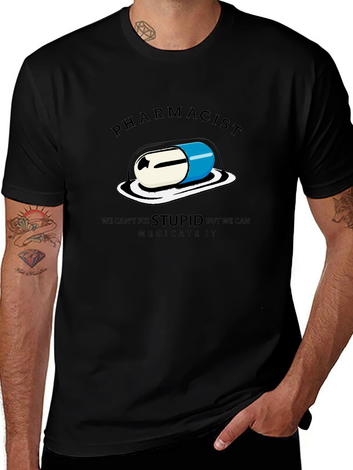 Pharmacist - We Can Medicate Stupid T-Shirt