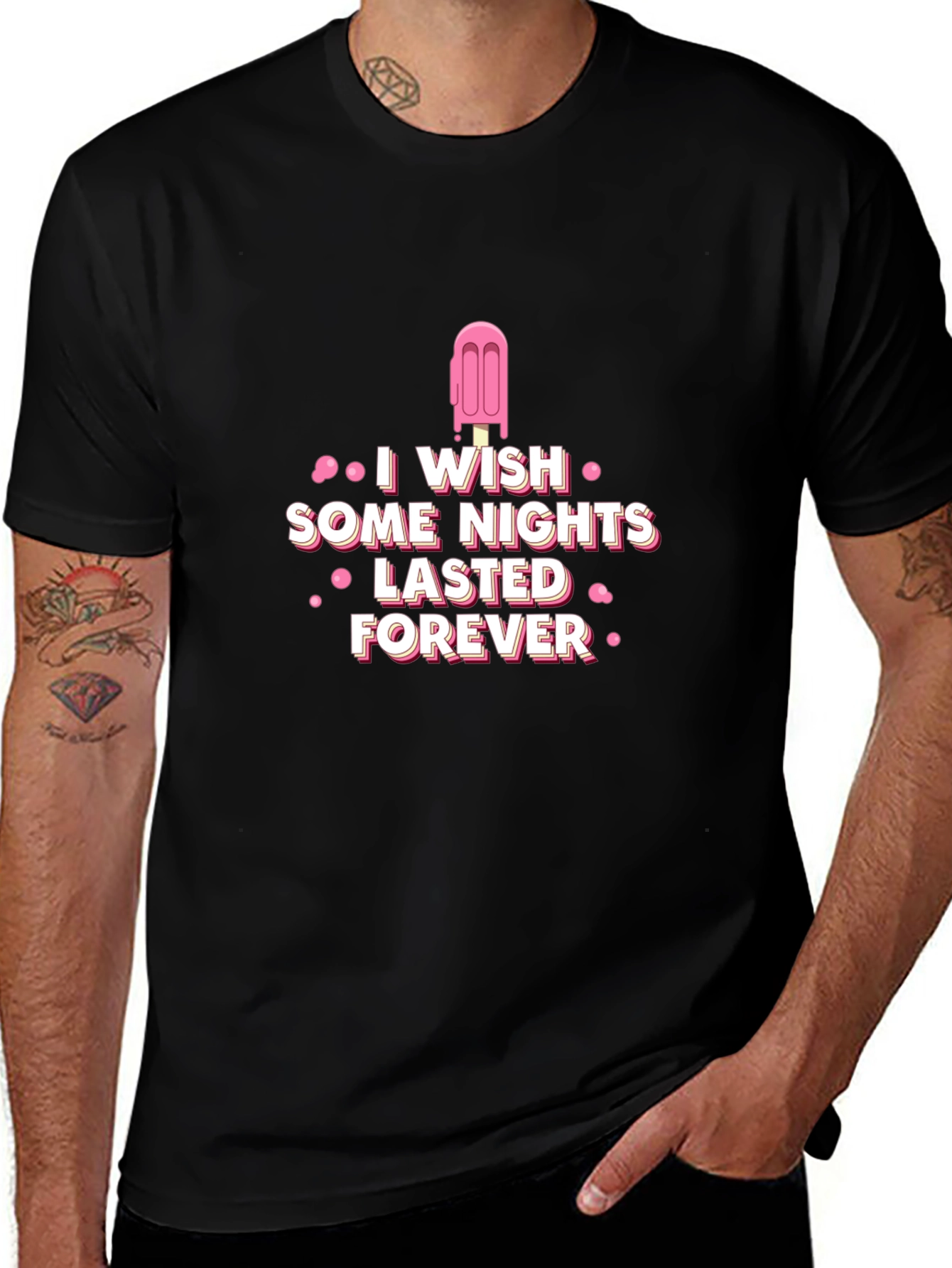 I Wish Some Nights Lasted Forever Black T-Shirt