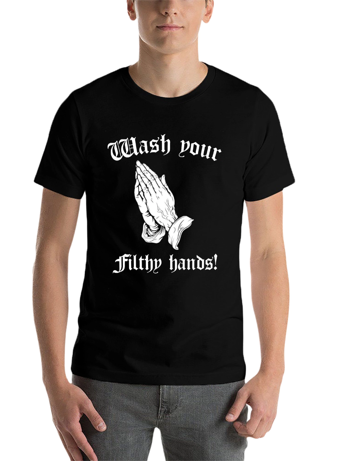 Wash Your Filthy Hands Graphic Tee