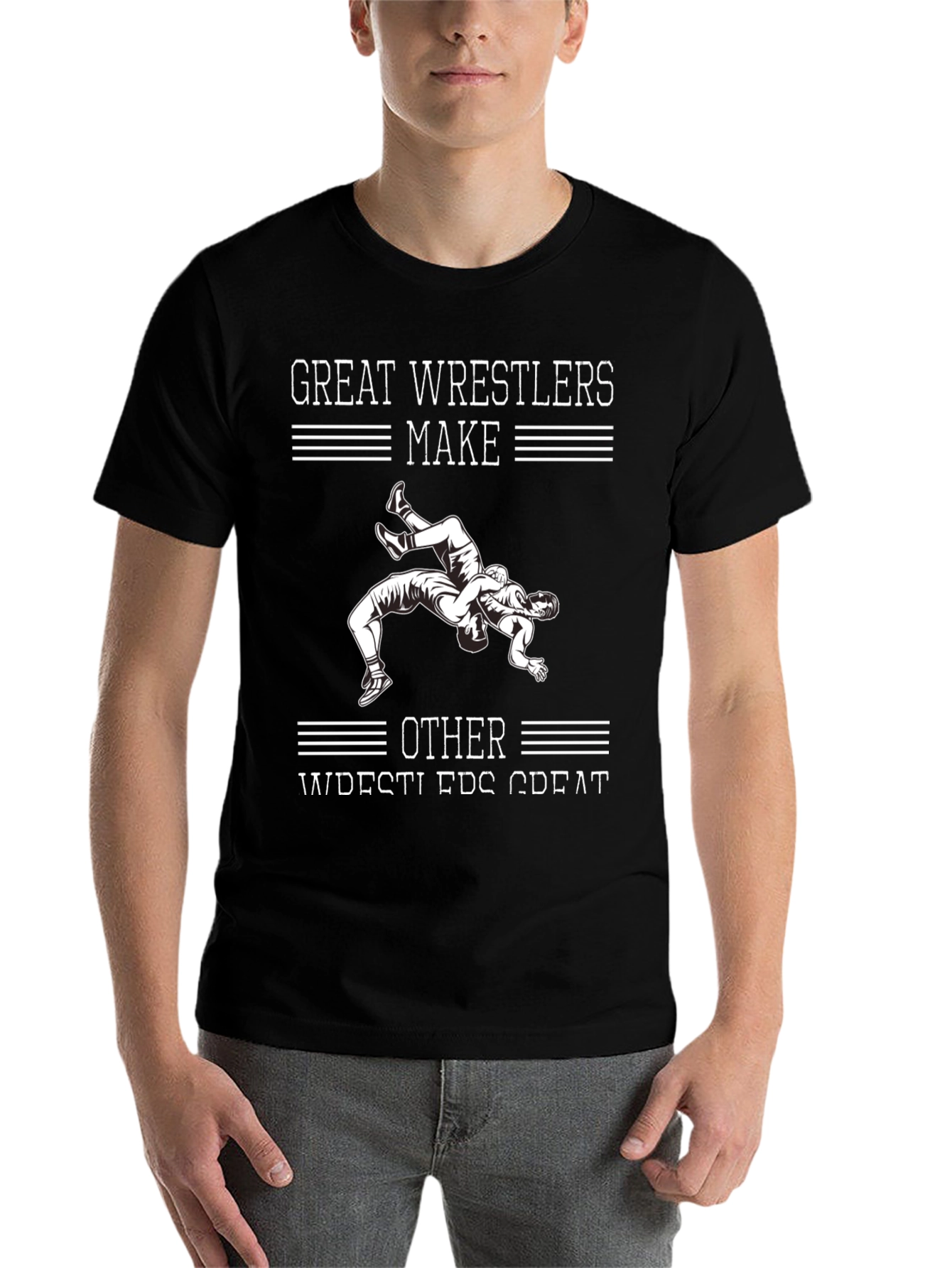 Great Wrestlers Make Other Wrestlers Great T-Shirt