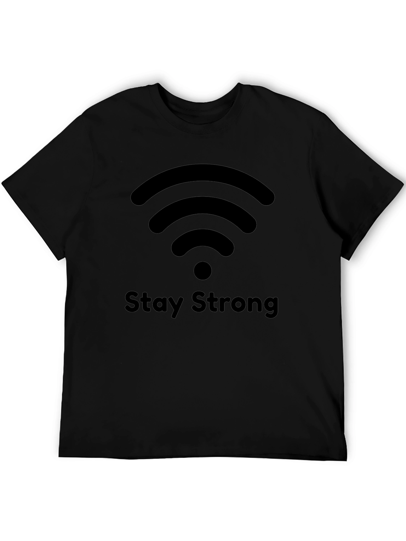 Stay Strong Wifi Symbol Black T-Shirt