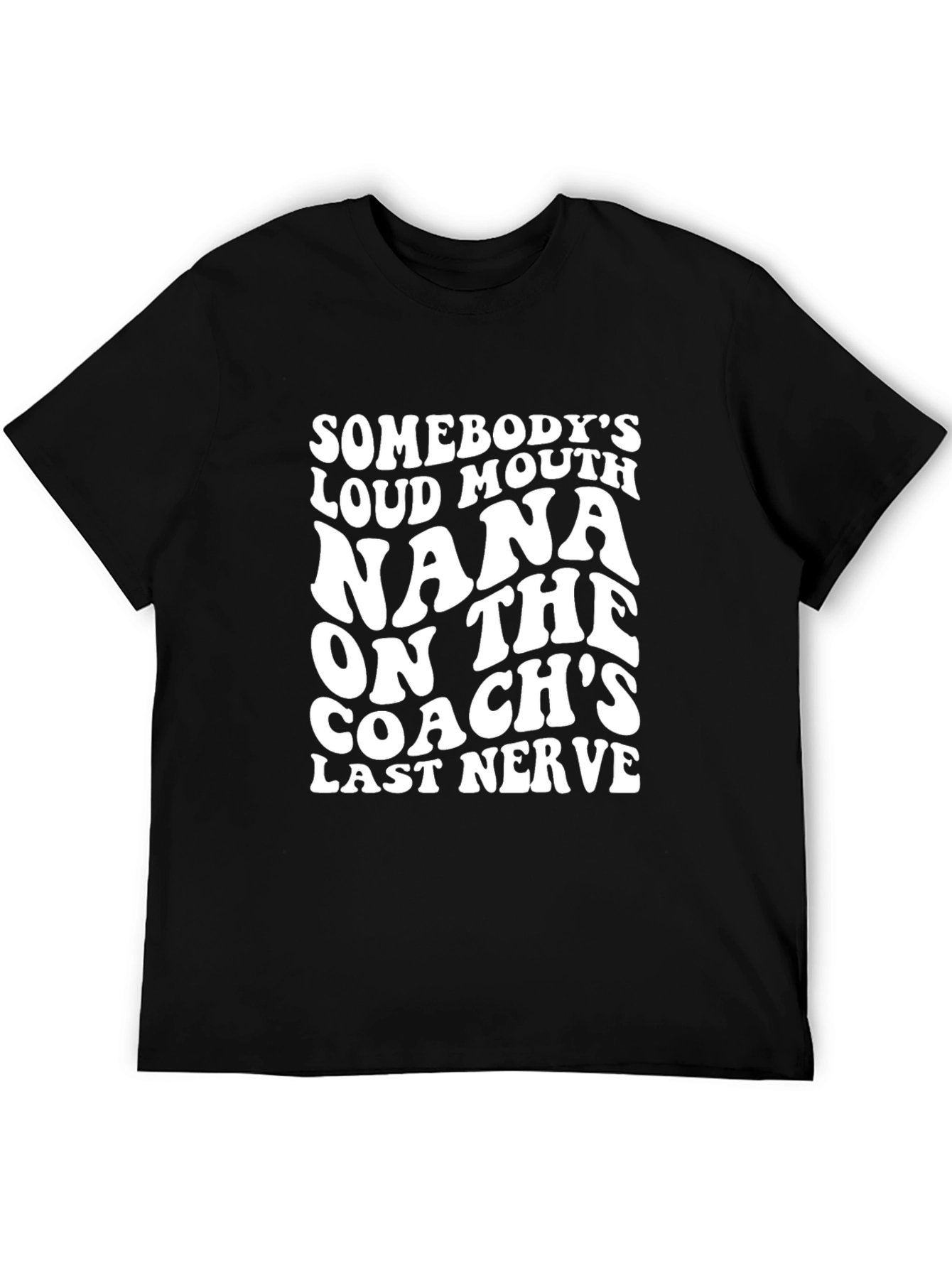 Funny Nana Coach T-Shirt Loud Mouth Mom Tee