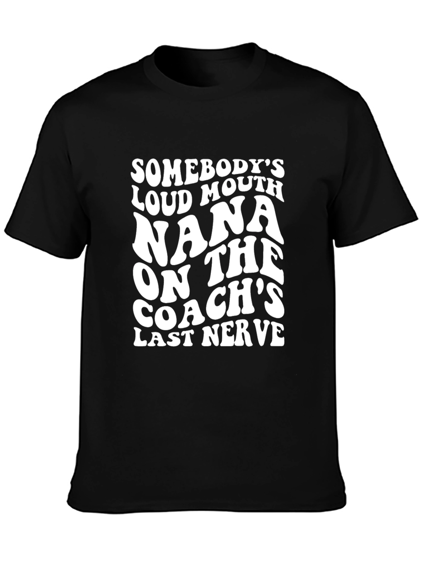 Funny Nana Coach T-Shirt Loud Mouth Mom Tee