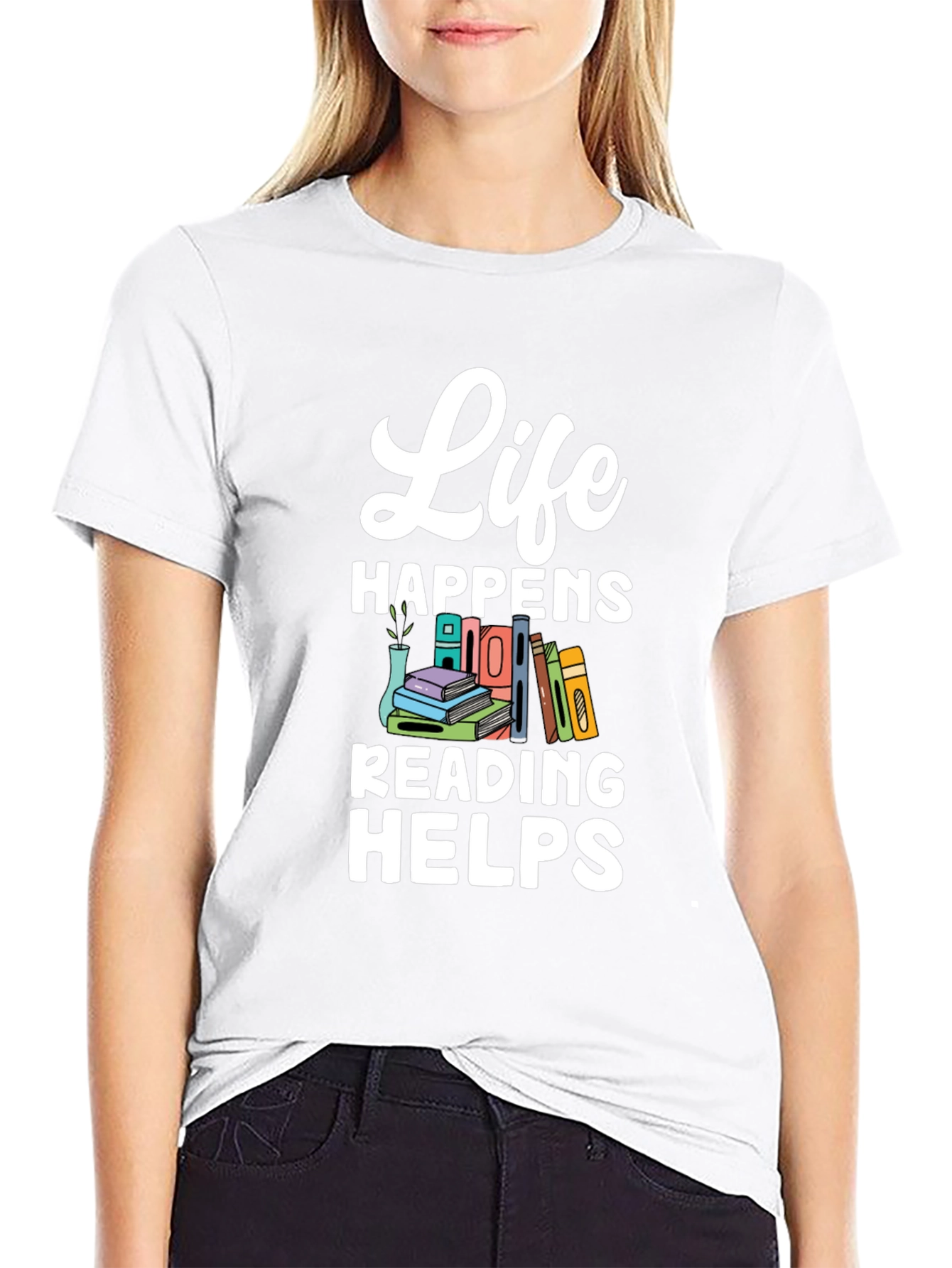 Life Happens Reading Helps T-Shirt