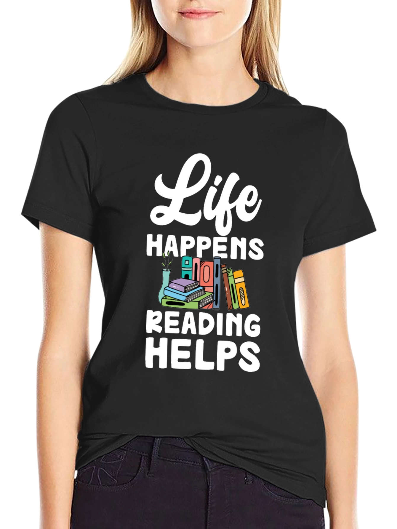 Life Happens Reading Helps T-Shirt