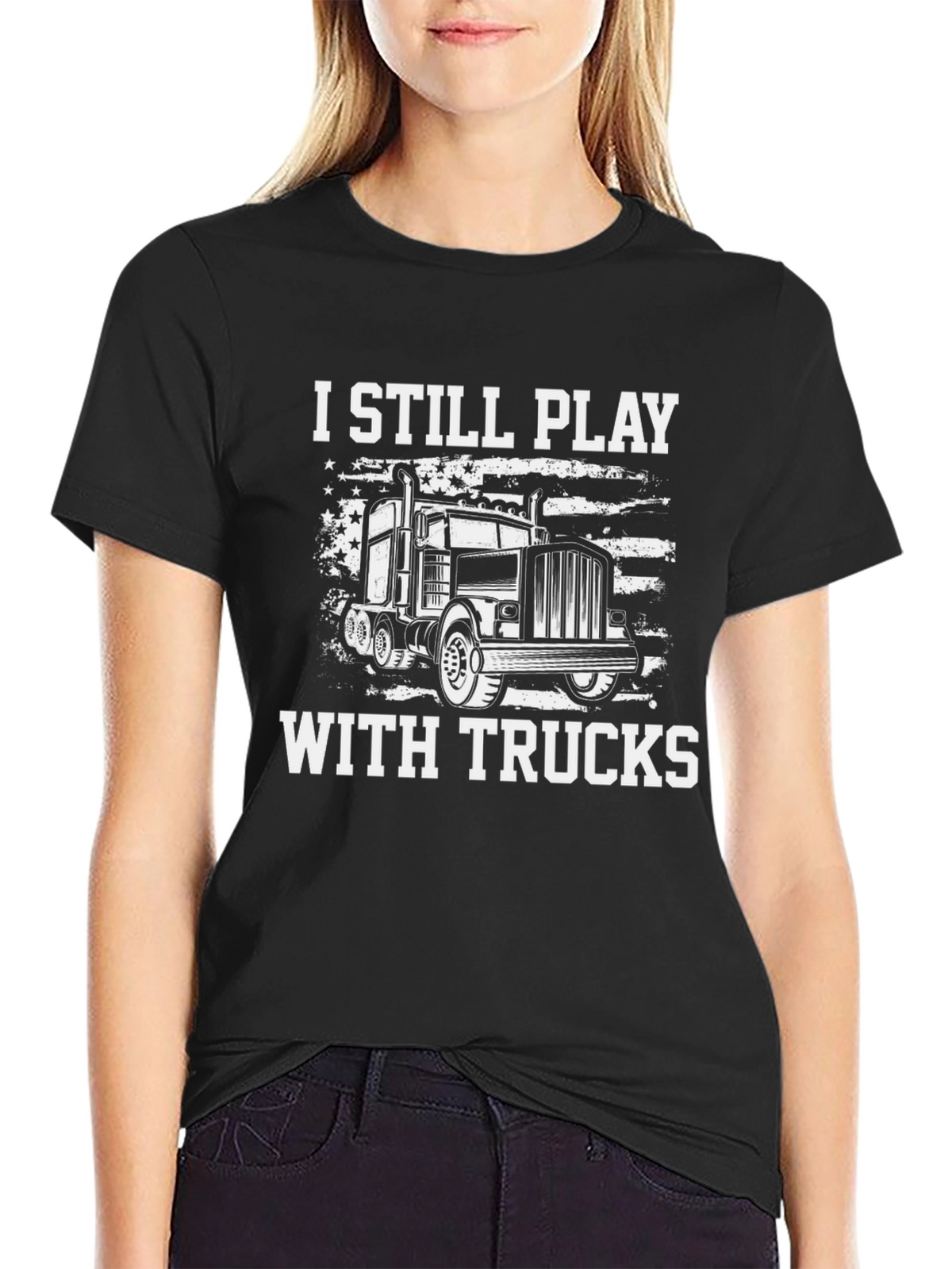 I Still Play With Trucks Graphic T-Shirt