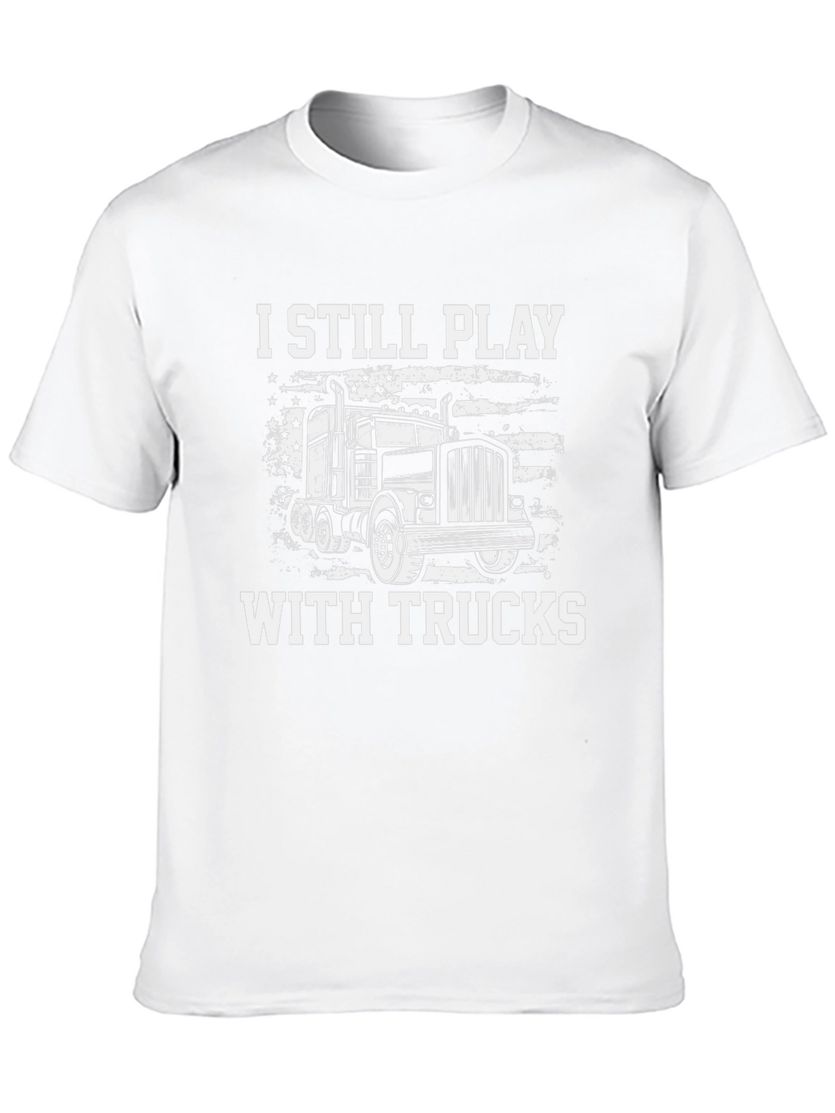 I Still Play With Trucks Graphic T-Shirt