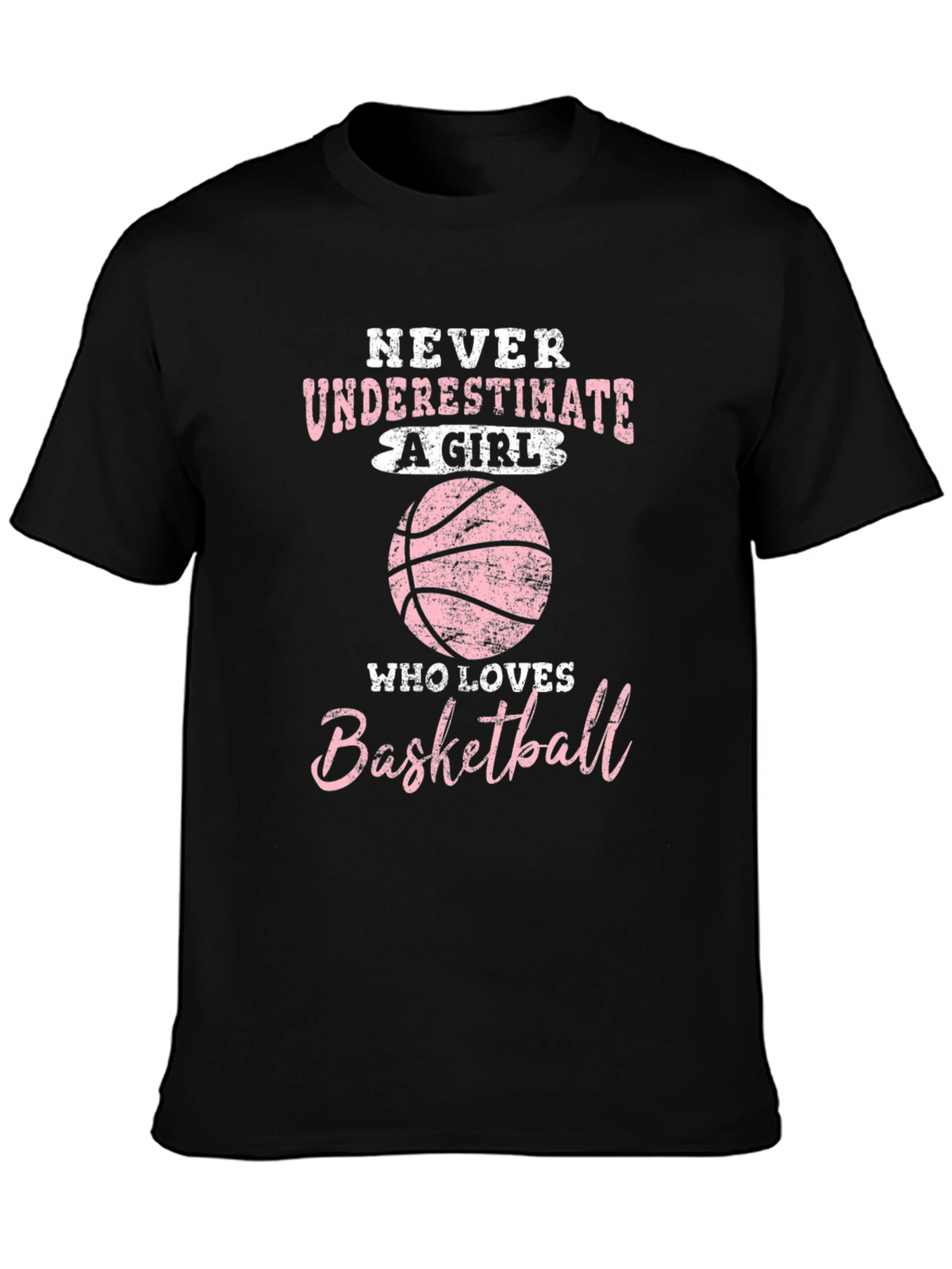 Basketball Girl T-Shirt - Never Underestimate
