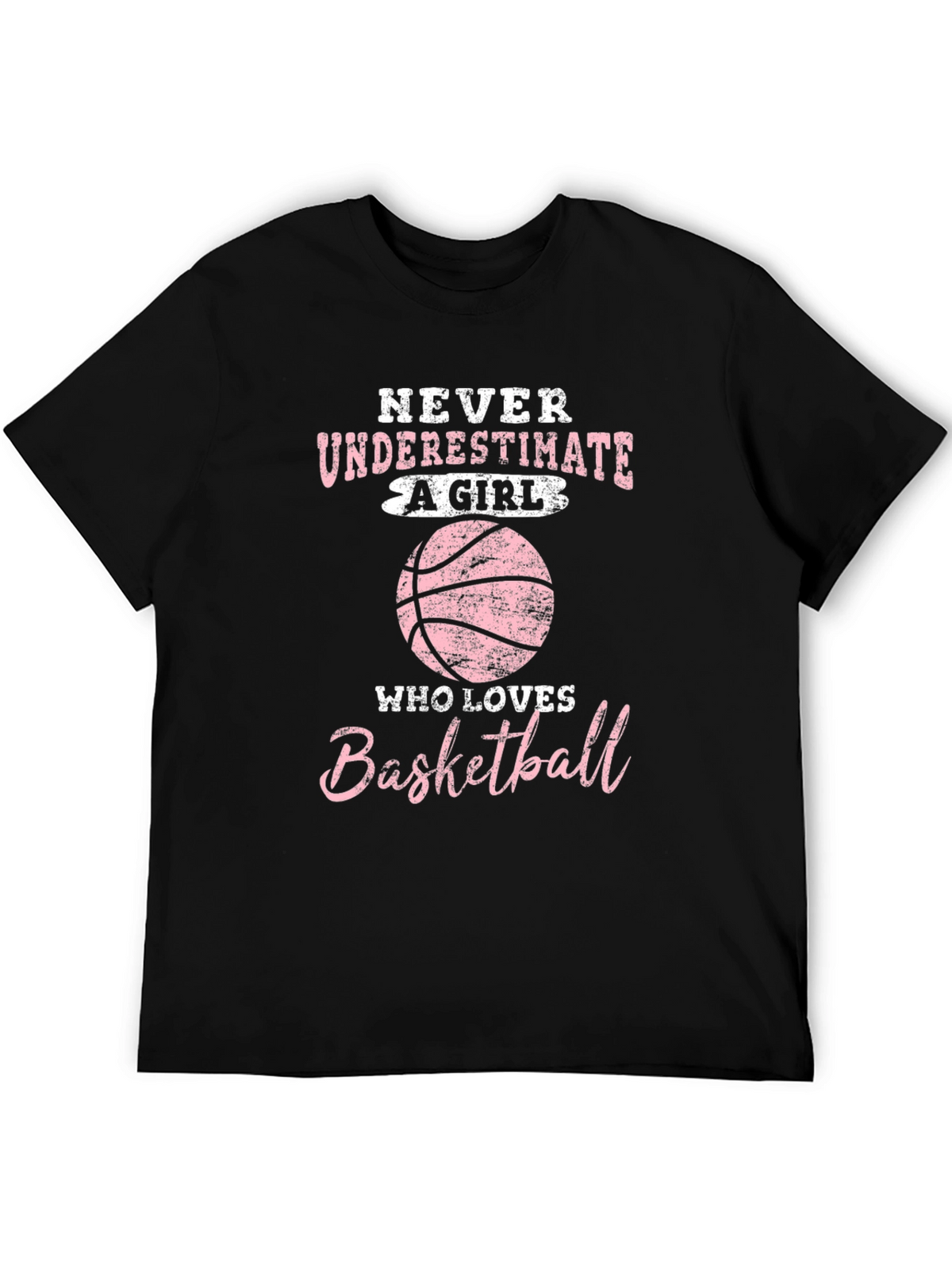 Basketball Girl T-Shirt - Never Underestimate