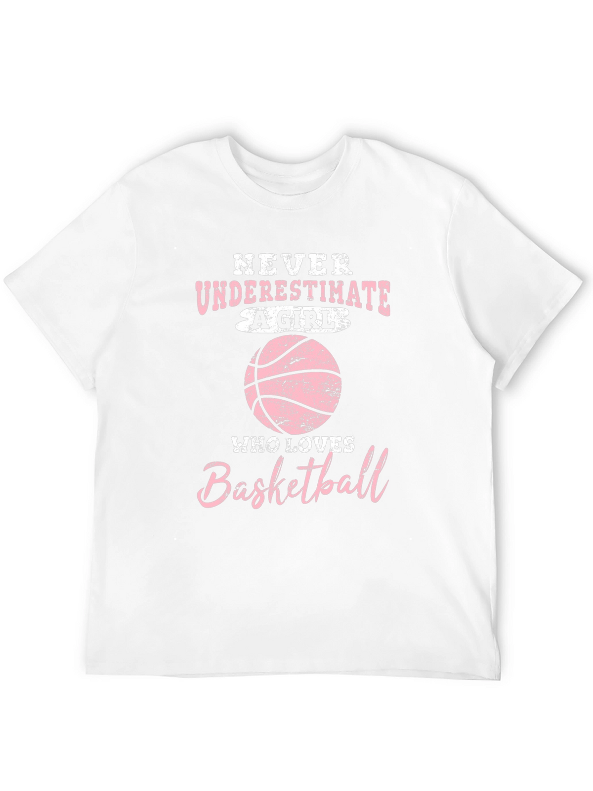 Basketball Girl T-Shirt - Never Underestimate