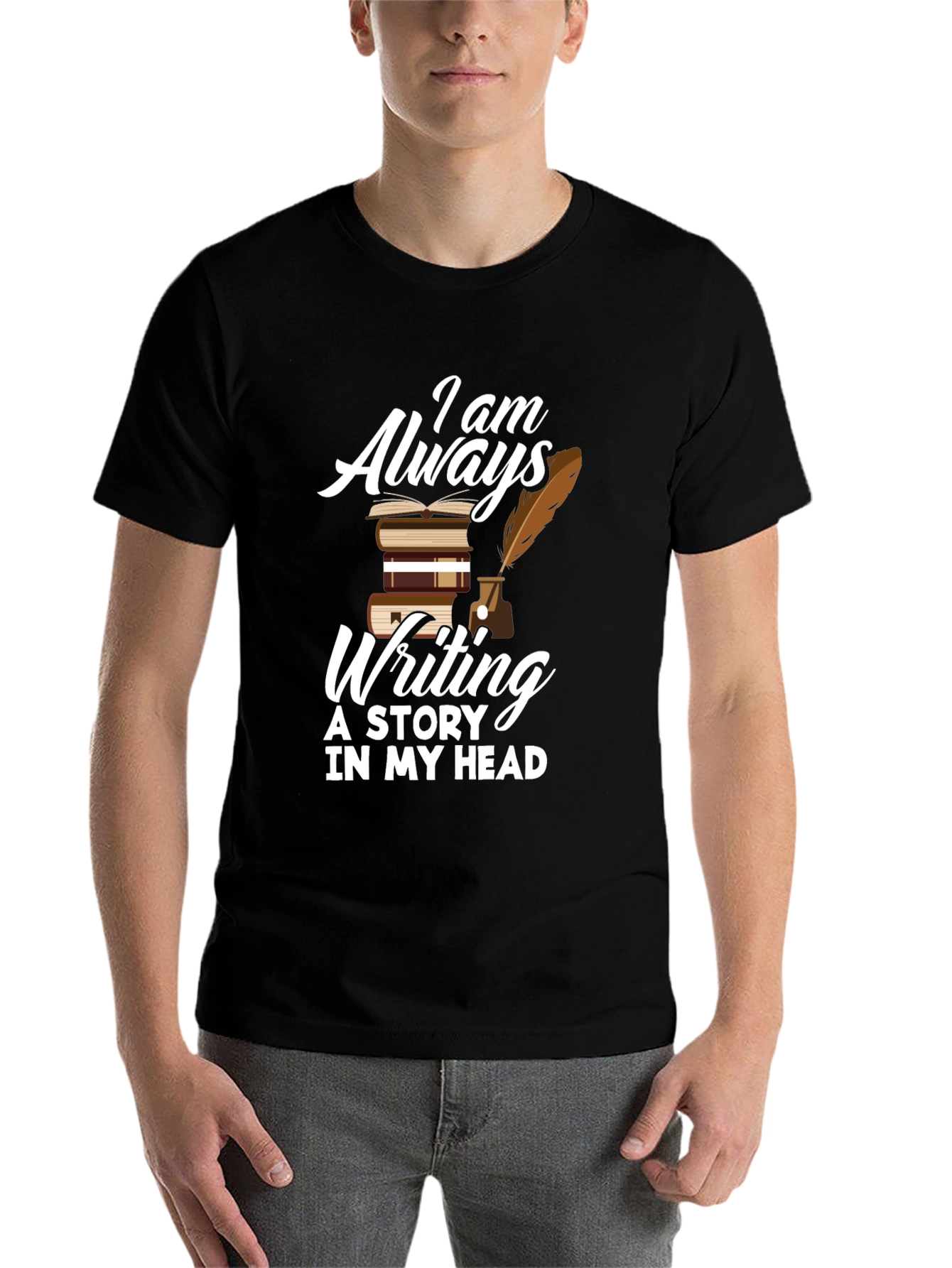 Writers T-Shirt: Always Writing A Story