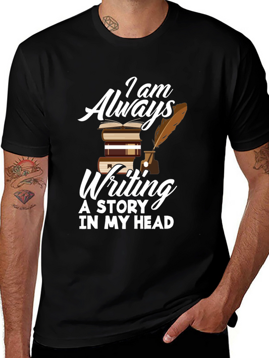 Writers T-Shirt: Always Writing A Story