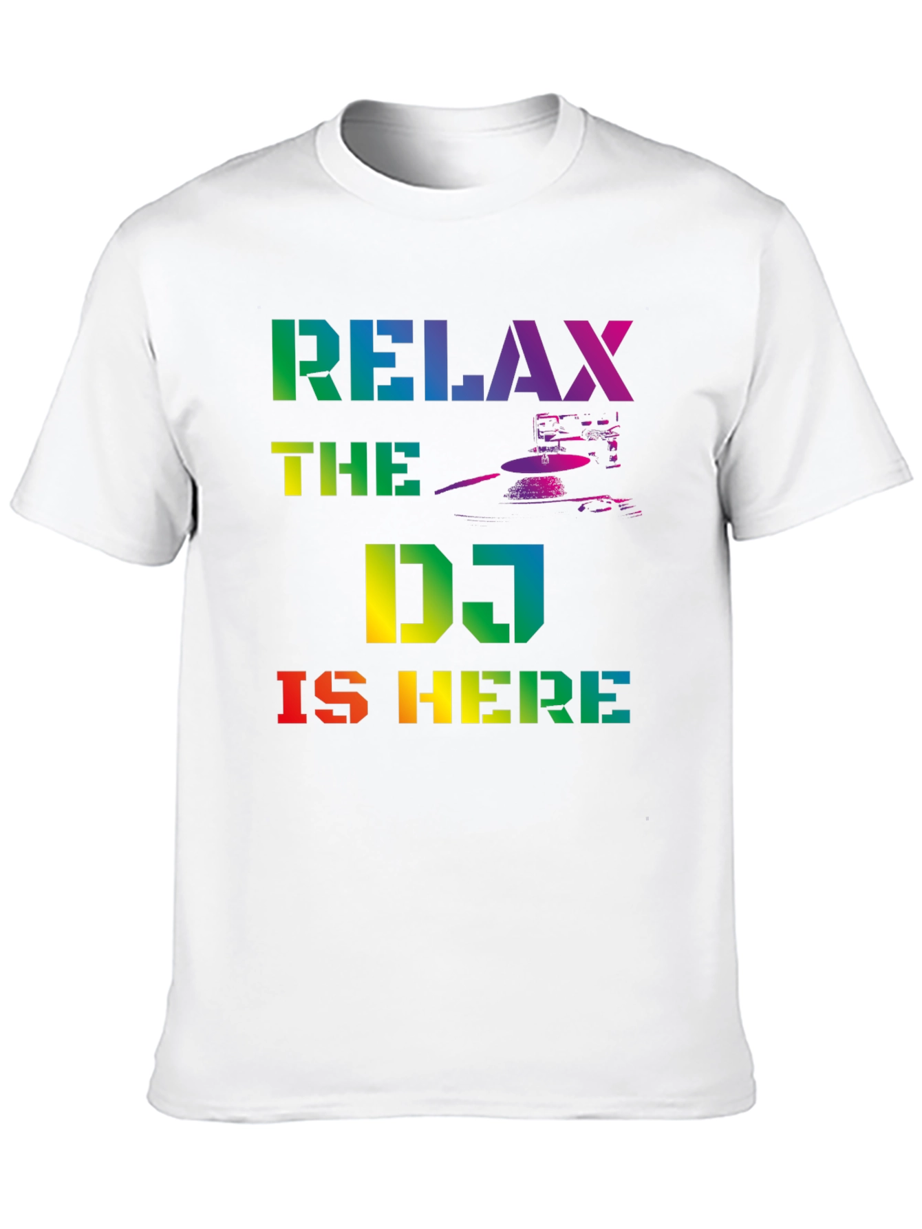 Relax The DJ Is Here Rainbow Graphic T-Shirt
