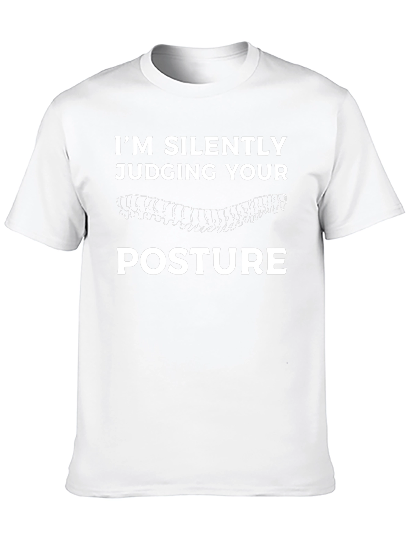 Im Silently Judging Your Posture T-Shirt