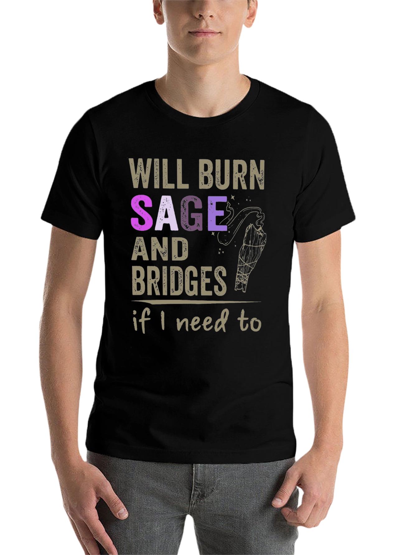 Will Burn Sage and Bridges T-Shirt