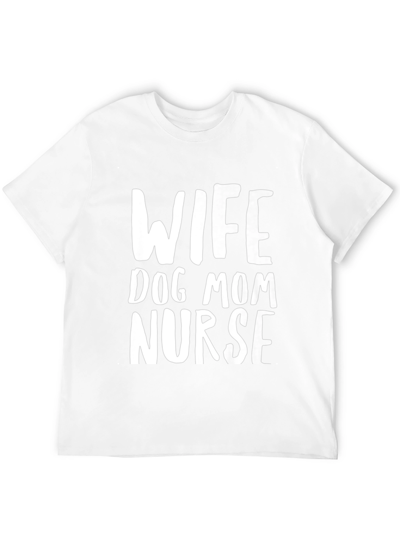 Wife Dog Mom Nurse Graphic T-Shirt