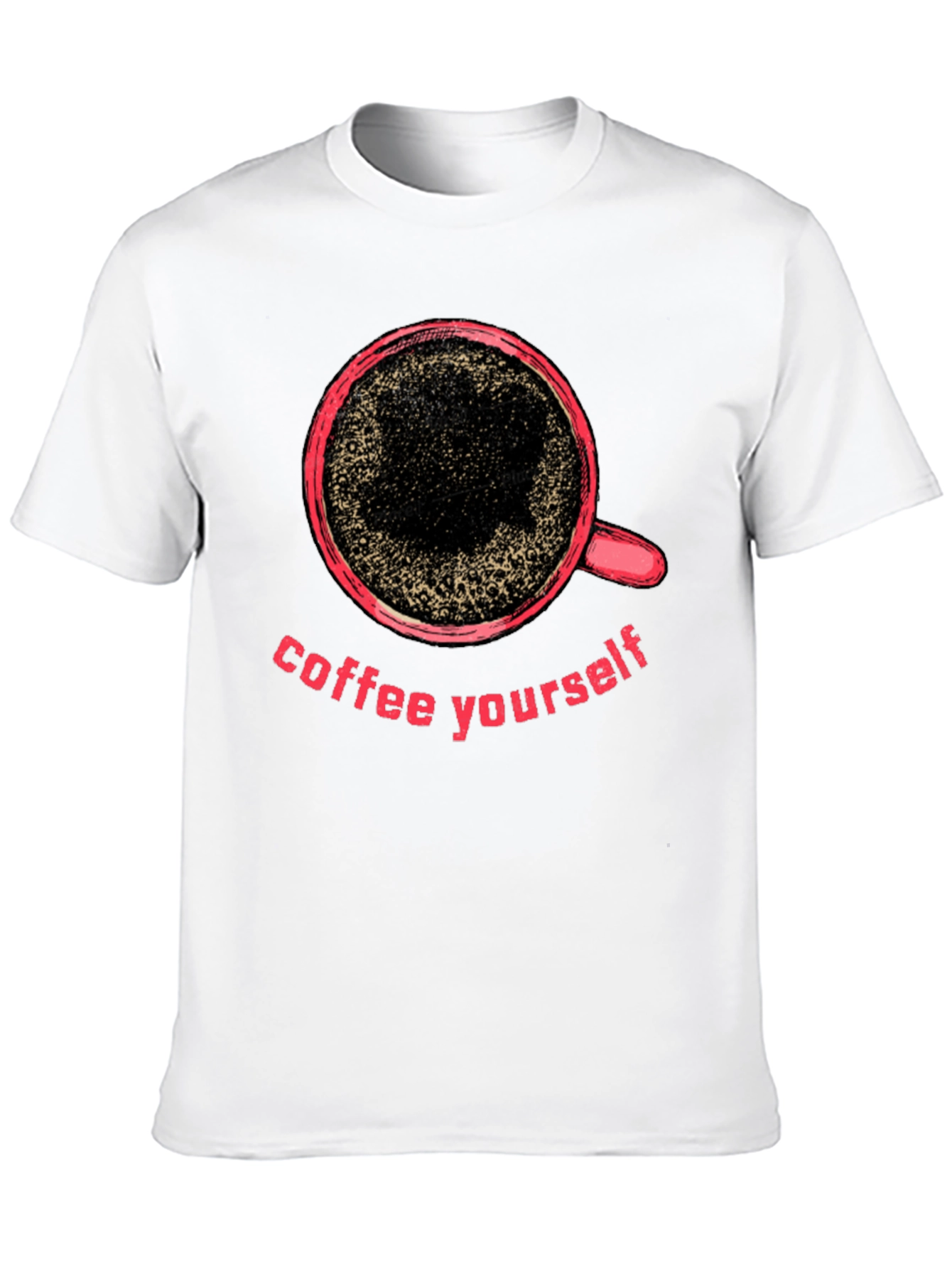 Coffee Yourself Graphic T-Shirt