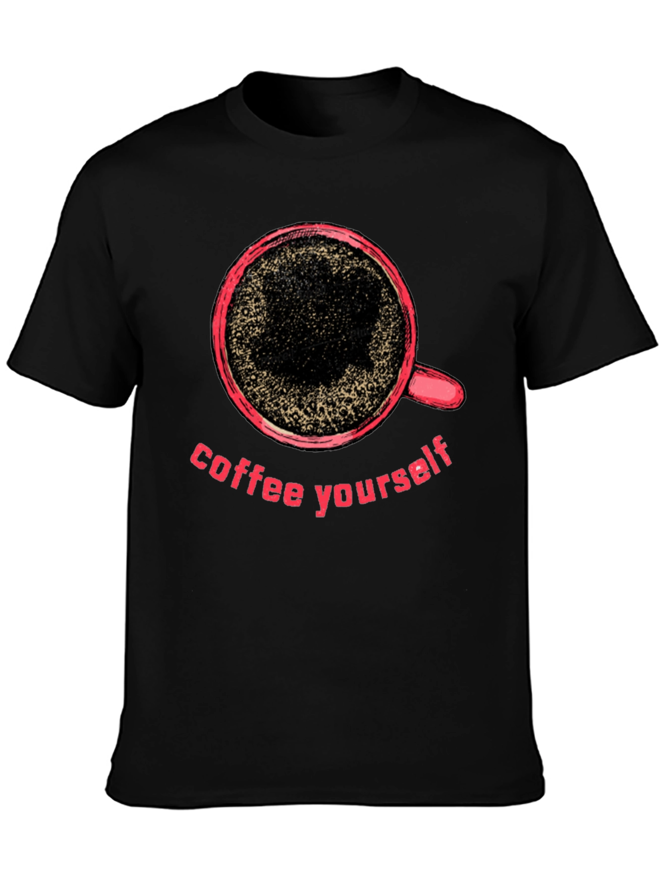 Coffee Yourself Graphic T-Shirt