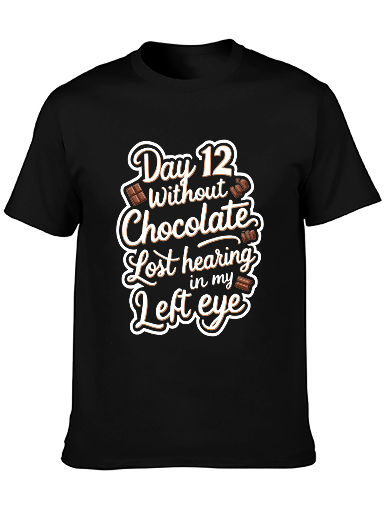 Funny Chocolate Withdrawal T-Shirt - Day 12