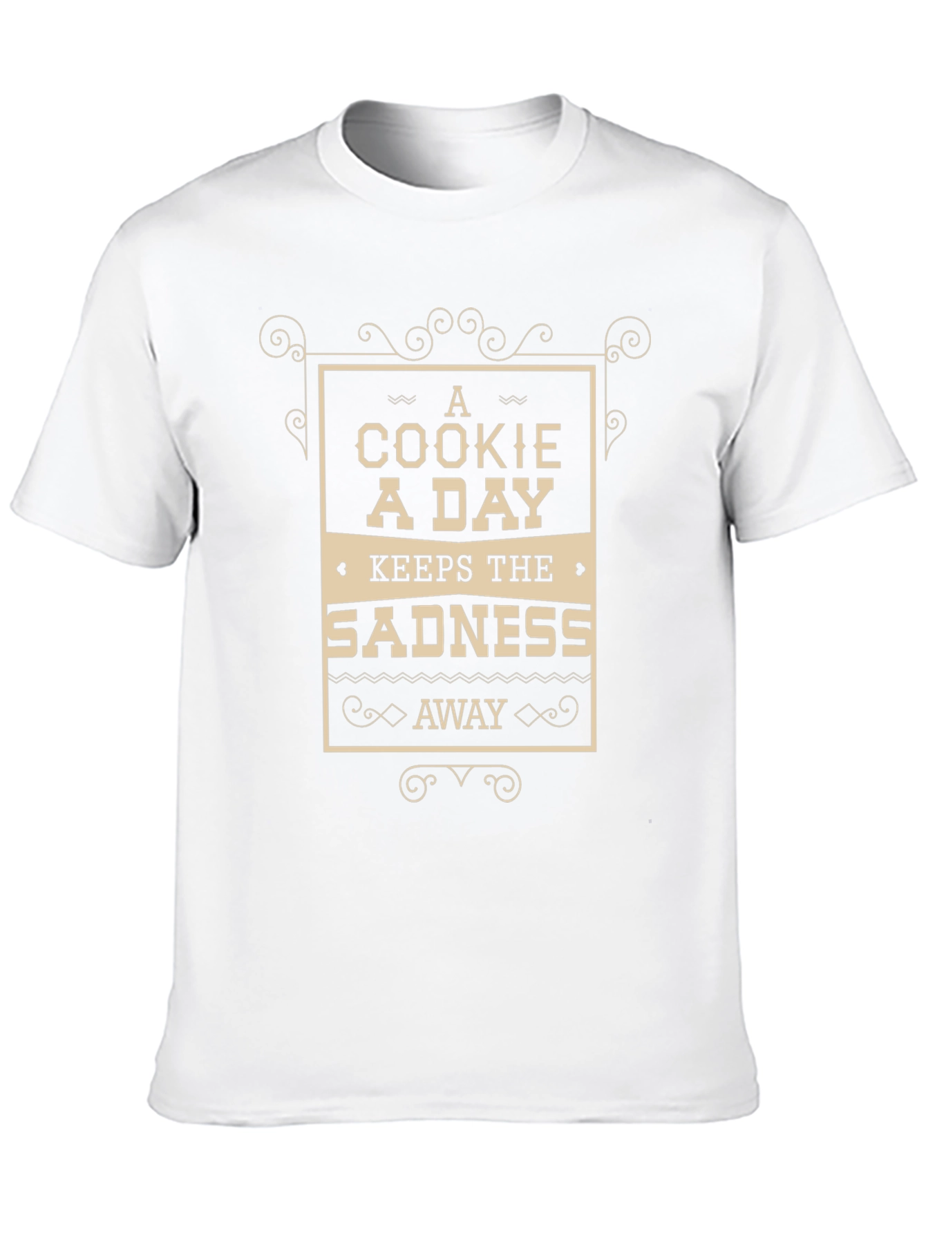 Cookie A Day Keeps Sadness Away T-Shirt