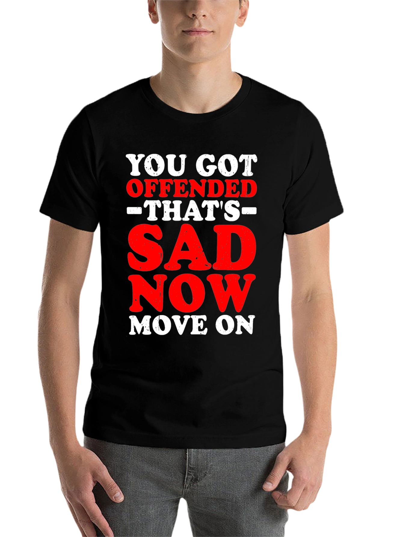 Offended? Thats Sad T-Shirt: Funny Slogan Tee