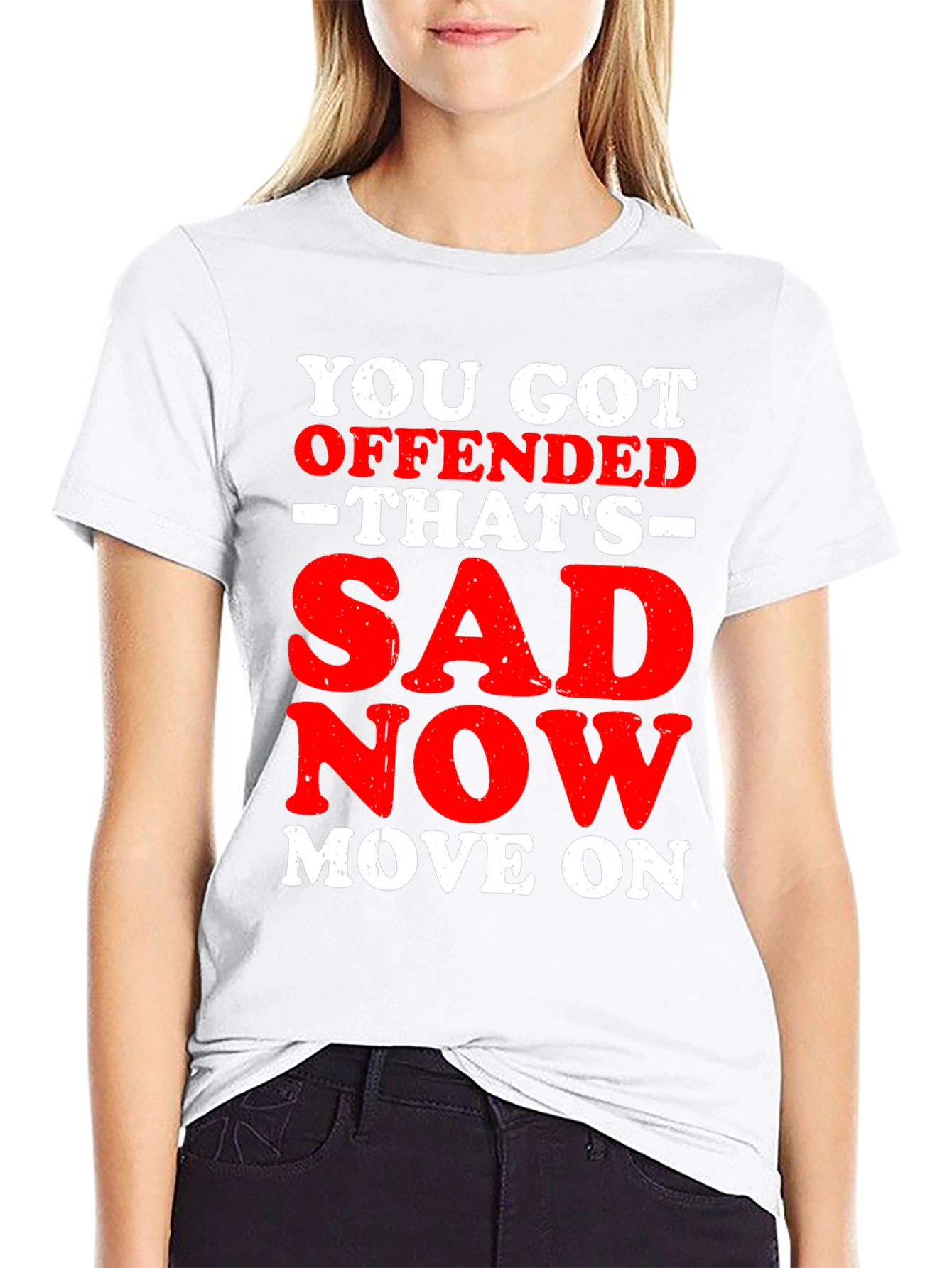Offended? Thats Sad T-Shirt: Funny Slogan Tee