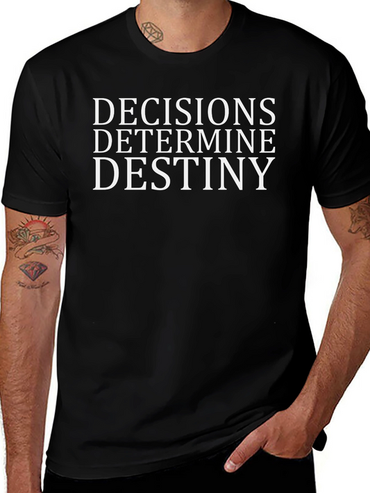Decisions Determine Destiny Graphic Tee - Black