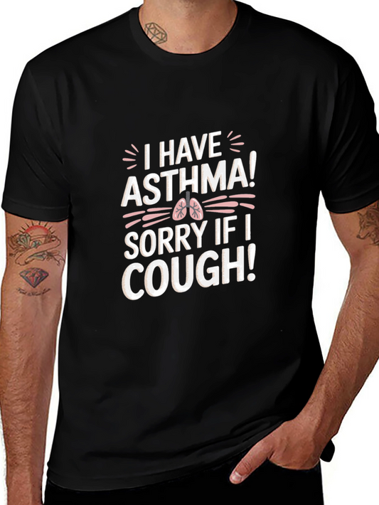 I Have Asthma Graphic T-Shirt