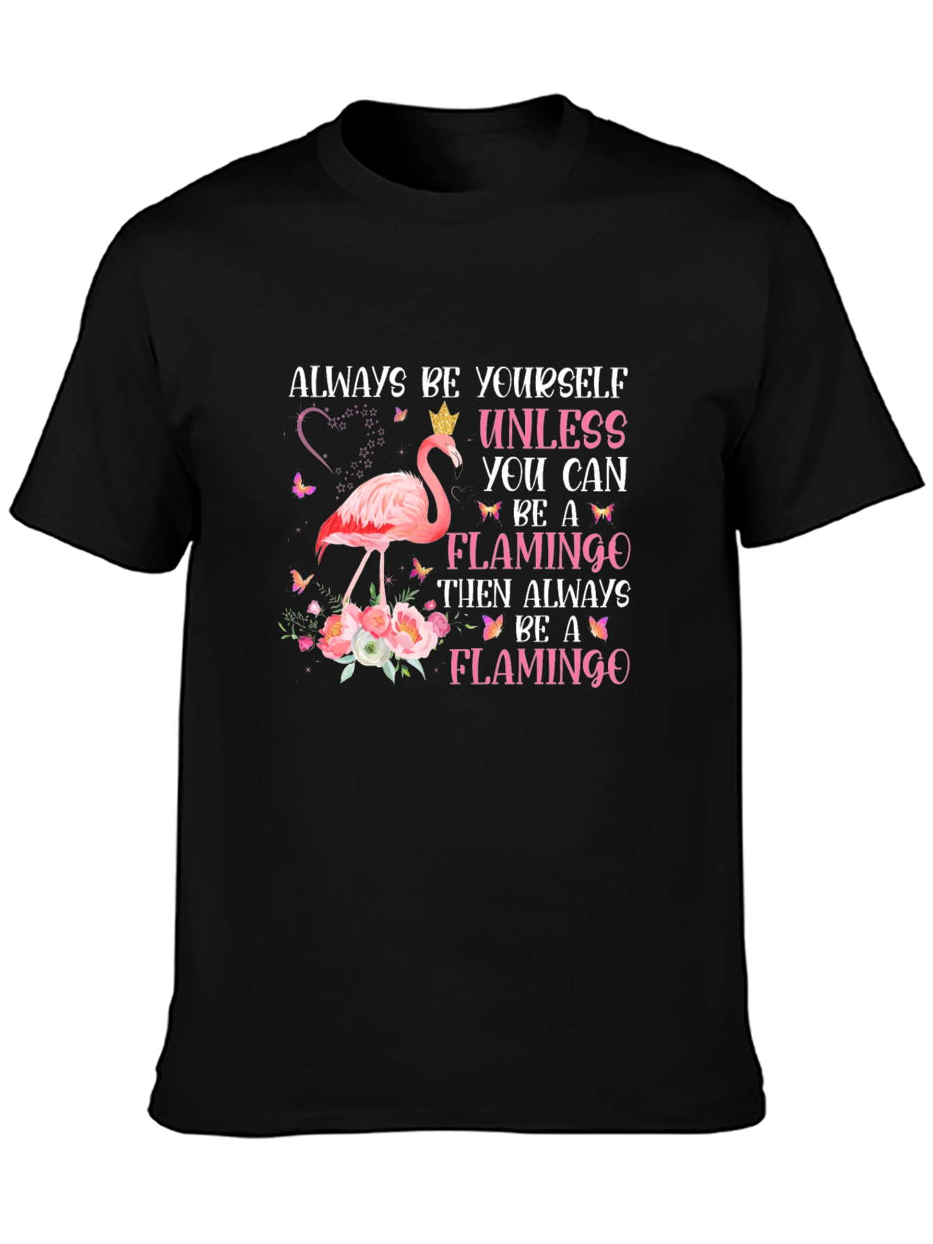 Always Be a Flamingo Graphic T-Shirt