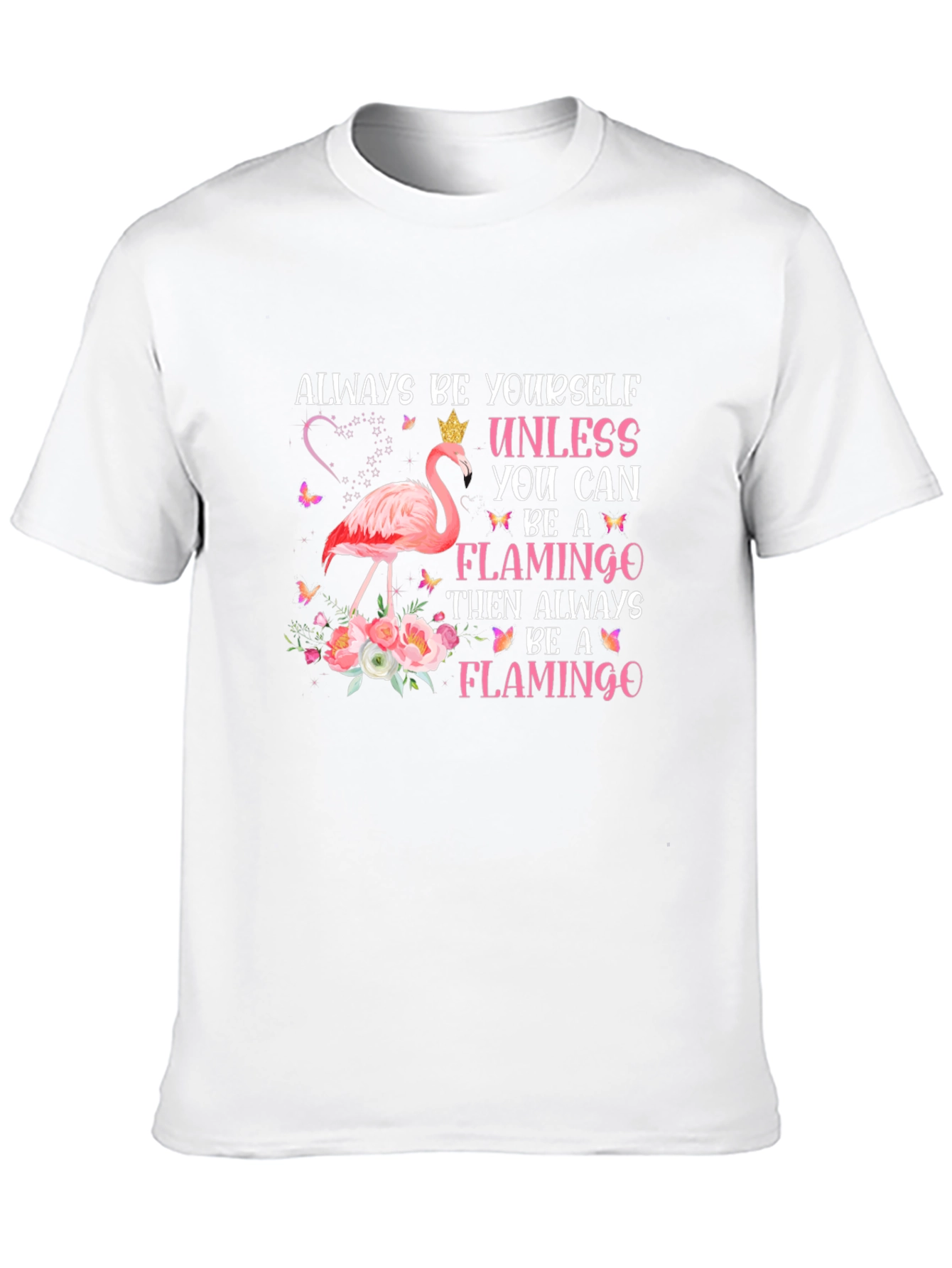 Always Be a Flamingo Graphic T-Shirt