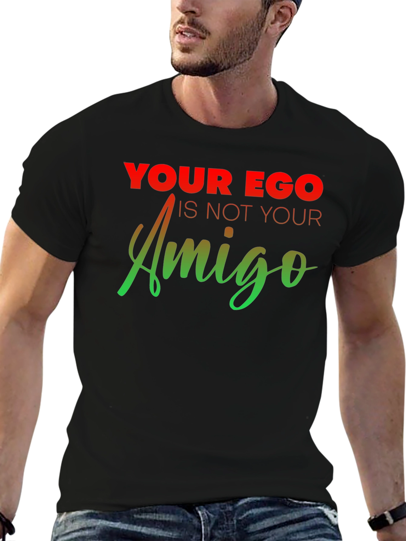 Ego Amigo Graphic T-Shirt - Motivational Tee